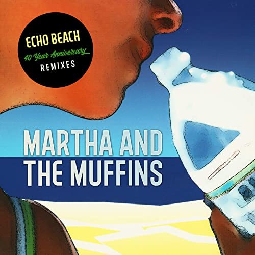 Martha and the Muffins - Echo Beach (40 Year Anniversary) (2020)