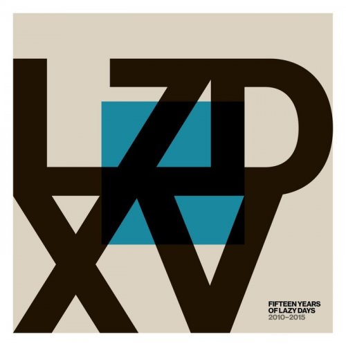 VA - LZD XV: Fifteen Years of Lazy Days (2010-2015) (2020)