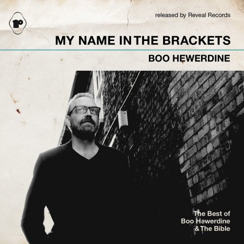 Boo Hewerdine - My Name In The Brackets (The Best of Boo Hewerdine & the Bible) (2014)