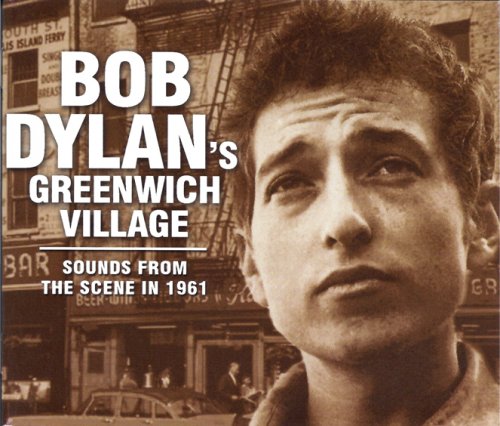 VA - Bob Dylan's Greenwich Village: Sounds from the Scene in 1961 (2011)