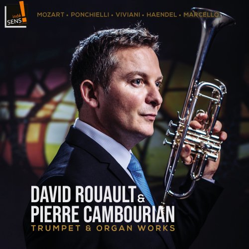 David Rouault, Pierre Cambourian - Trumpet & Organ Works (2020)