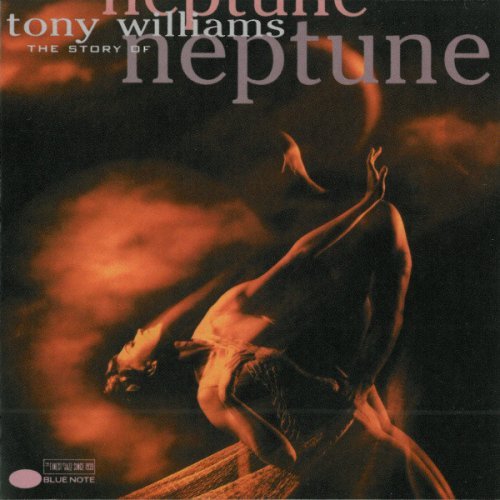 Tony Williams - The Story of Neptune (1992)