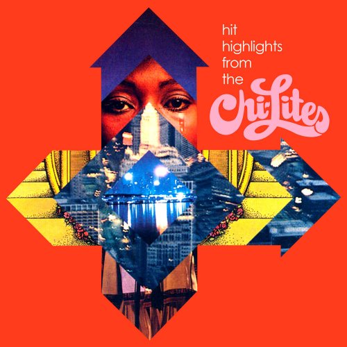 The Chi-Lites - Hit Highlights from the Chi-Lites (2015)