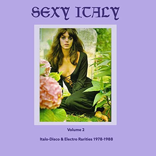 VA - Sexy Italy Volume 2: Italo-Disco & Electro Rarities 1978-1988 (2020)