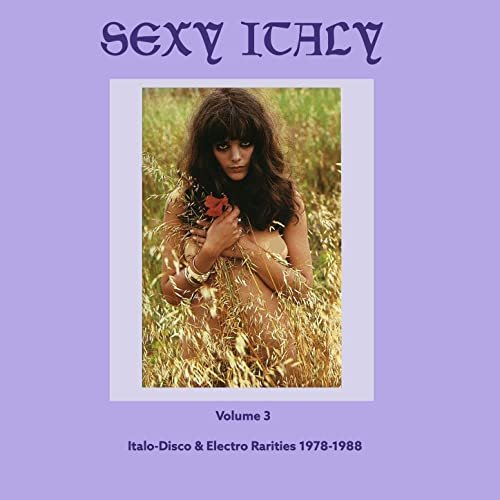 VA - Sexy Italy Volume 3: Italo-Disco & Electro Rarities 1978-1988 (2020)