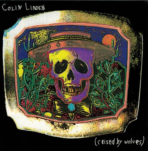 Colin Linden - Raised by Wolves (2000)