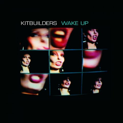 Kitbuilders - Wake Up (2020/2001)