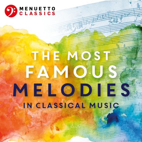 VA - The Most Famous Melodies in Classical Music (2020)