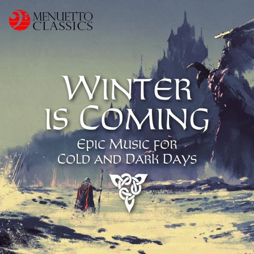 VA - Winter is Coming: Epic Music for Cold and Dark Days! (2020)
