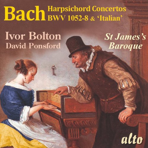 Ivor Bolton, David Ponsford - Bach: Harpsichord Concertos BWV1052-1058 and Italian Concerto (2020)