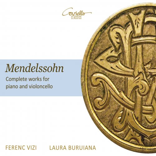 Ferenc Vizi, Laura Buruiana - Mendelssohn: Complete Works for Piano and Violincello (2013) [Hi-Res]