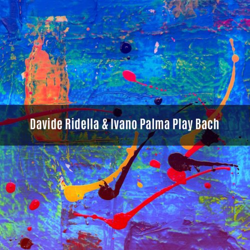 Ivano Palma - Davide Ridella & Ivano Palma play Bach (2020)