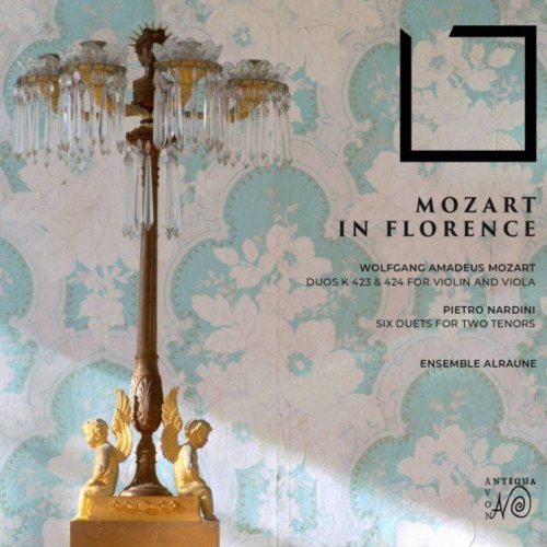Ensemble Alraune - Mozart in Florence (The Expectations of the Mozarts at the Court of the Grand Duke of Tuscany) (2020)