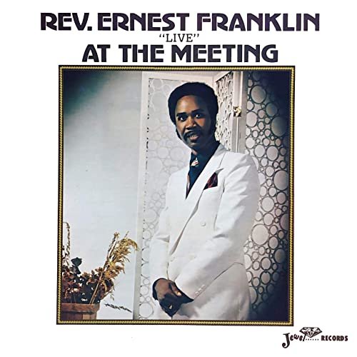 Rev. Ernest Franklin - "Live" at the Meeting (2020) Hi Res