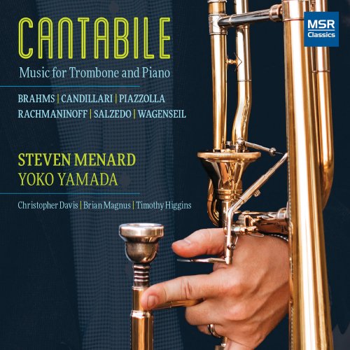 Yoko Yamada, Timothy Higgins, Christopher Davis, Brian Magnu, Steven Menard - Cantabile - Lyrical Music for Solo Trombone and Piano (2020)