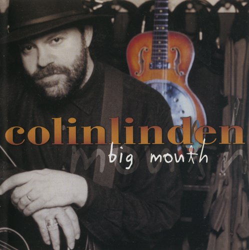 Colin Linden - Big Mouth (2001)