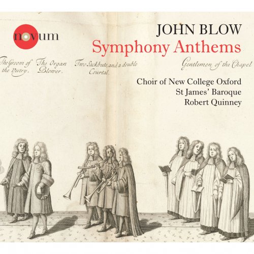 Choir of New College Oxford, Jacob Clayden, Robert Quinney - John Blow: Symphony Anthems (2016) [Hi-Res]