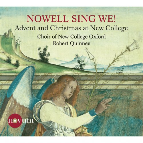 Choir of New College Oxford, Robert Quinney - Nowell, Sing We!: Advent & Christmas at New College (2016) [Hi-Res]