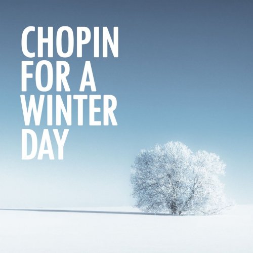 VA - Chopin for a Winter Day (2020)