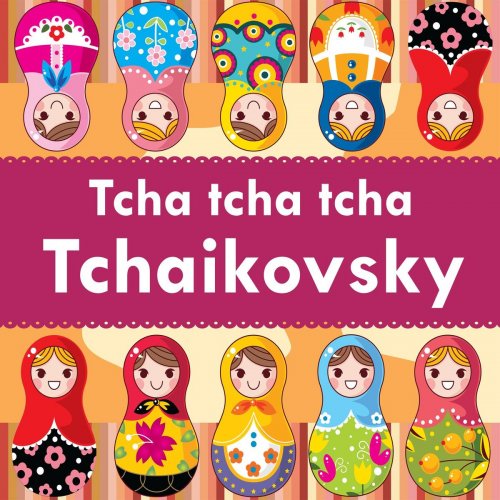 VA - Tcha tcha tcha Tchaikovsky (2020)