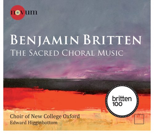 New College Choir Oxford, Edward Higginbottom - Britten: The Sacred Choral Music (2013) [Hi-Res]