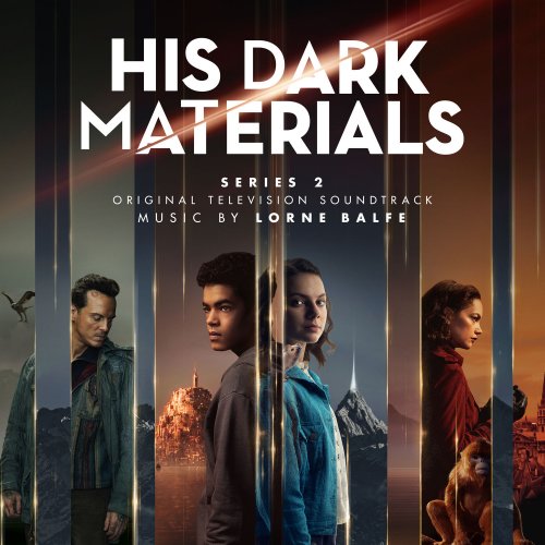 Lorne Balfe - His Dark Materials Series 2 (Original Television Soundtrack) (2020) [Hi-Res]