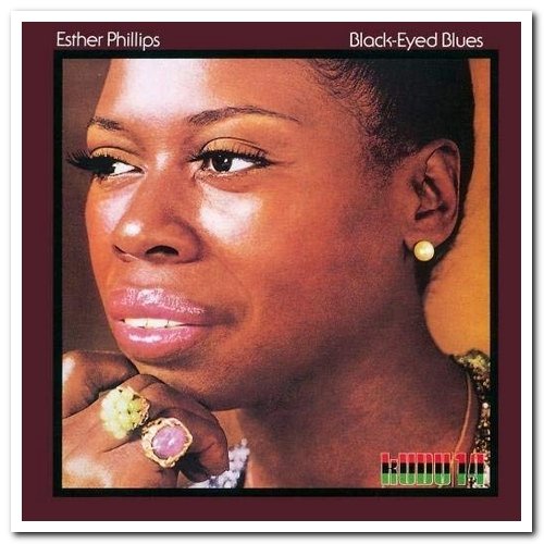 Esther Phillips - Black-Eyed Blues [Remastered, CTI 50th Anniversary] (1973/2017) [Hi-Res]