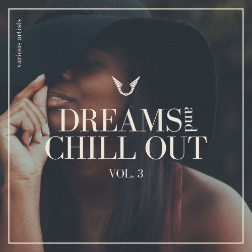 VA - Dreams and Chill Out, Vol. 3 (2020)
