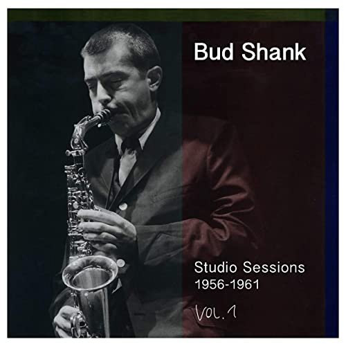 Bud Shank - Studio Sessions: 1956-1961 (2020)