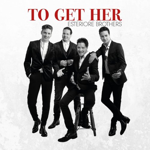 Esteriore Brothers - To Get Her (2020)