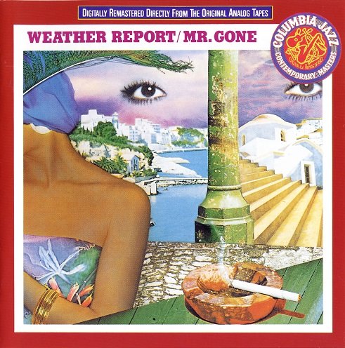 Weather Report - Mr. Gone (1978) [1991 Columbia Jazz Contemporary Masters] CD-Rip