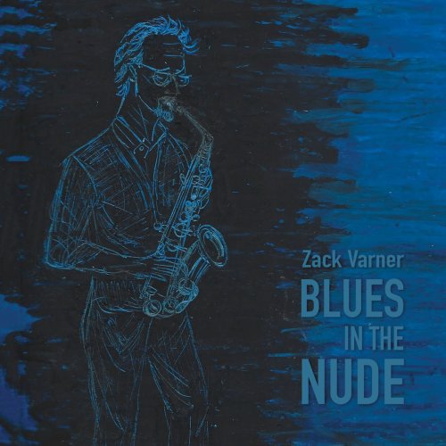 Zack Varner - Blues in the Nude (2020)