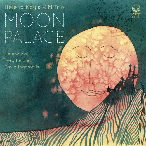 Helena Kay's KIM Trio - Moon Palace (2018) CD-Rip