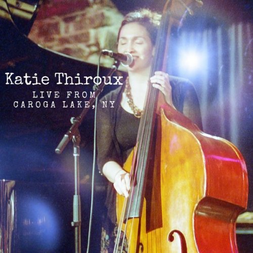 Katie Thiroux - Katie Thiroux Live from Caroga Lake, Ny (2020)