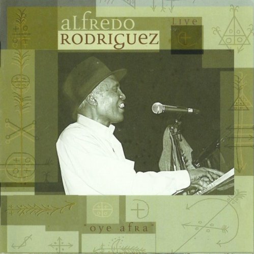 Alfredo Rodriguez - Oye Afra (Live) (2008) FLAC