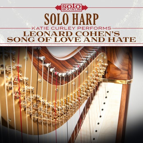 Katie Curley - Leonard Cohen's Song of Love and Hate: Solo Harp (2017) Hi-Res