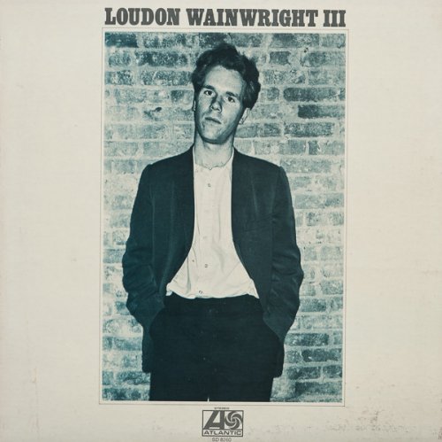 Loudon Wainwright III - Album I, II, III (Reissue) (1970-72)