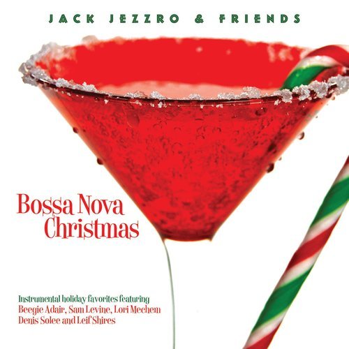 Jack Jezzro & Friends - Bossa Nova Christmas (2009)