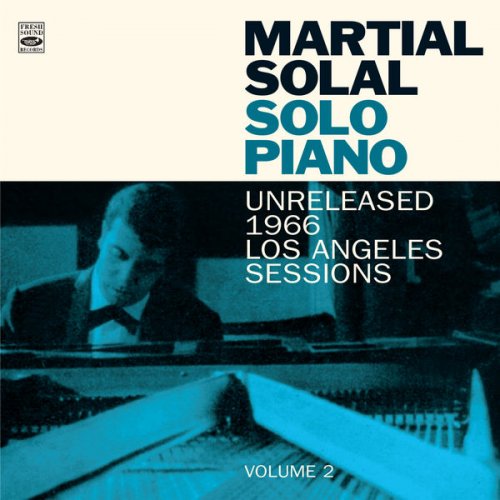 Martial Solal - Solo Piano- Unreleased 1966 Los Angeles Session. Volume 2 (2018) flac