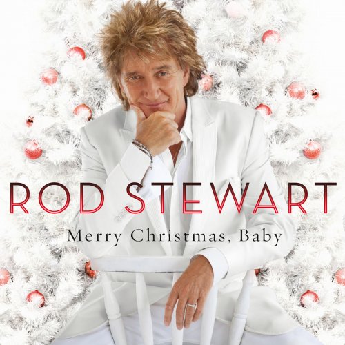 Rod Stewart - Merry Christmas, Baby (Deluxe Edition) (2012)