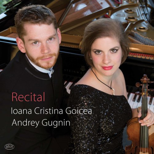 Ioana Cristina Goicea, Andrey Gugnin - Recital Product Image (2019) [Hi-Res]