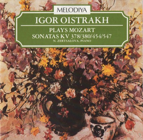 Igor Oistrakh, Natalia Zertsalova - Mozart: Violin Sonatas K.378, K.380, K.454, K.457 (1987)