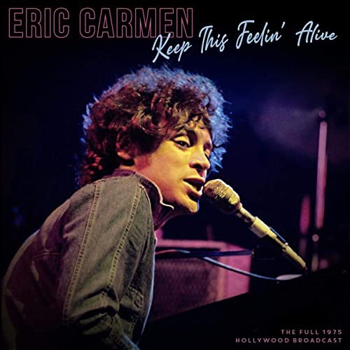 Eric Carmen - Keep This Feelin' Alive (Live 1975) (2020)