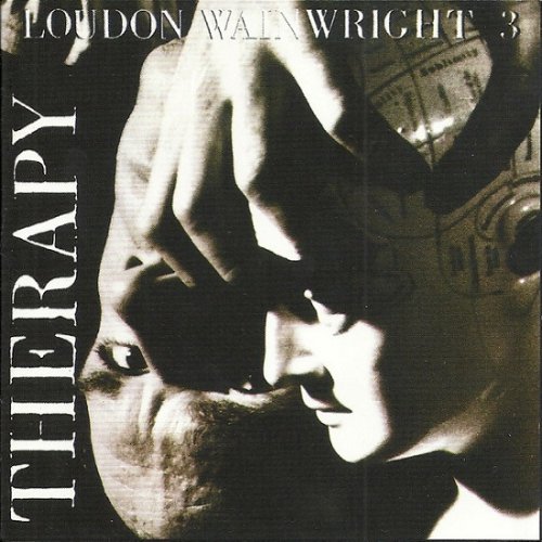 Loudon Wainwright III - Therapy (Reissue) (1989/2011)