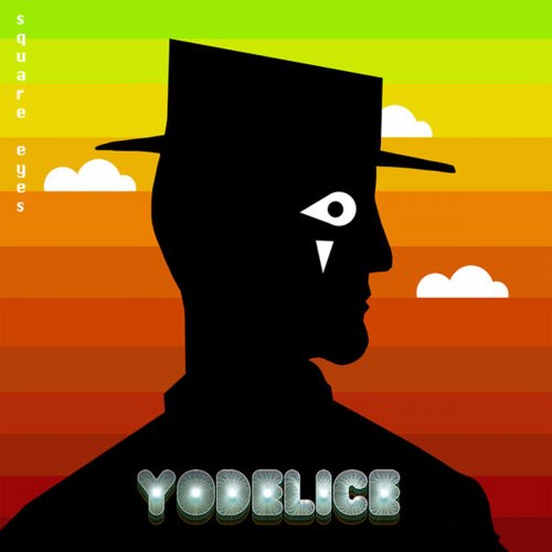 Yodelice - Square Eyes (2013)