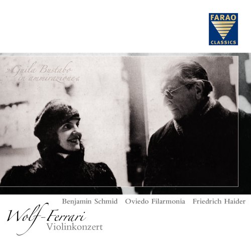 Benjamin Schmid, Oviedo Filarmonia, Friedrich Haider - Wolf-Ferrari: Violinkonzert (2014) [Hi-Res]