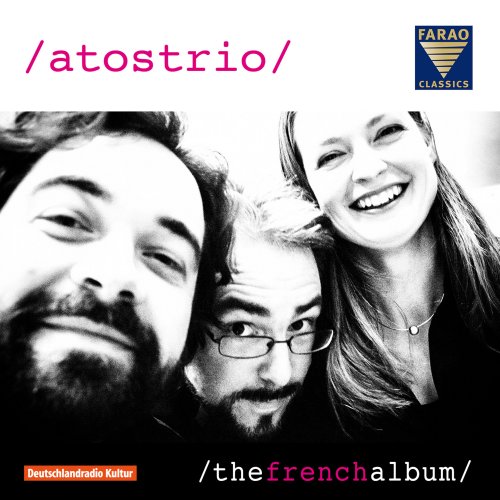 Atos Trio - The French Album (2014) [Hi-Res]