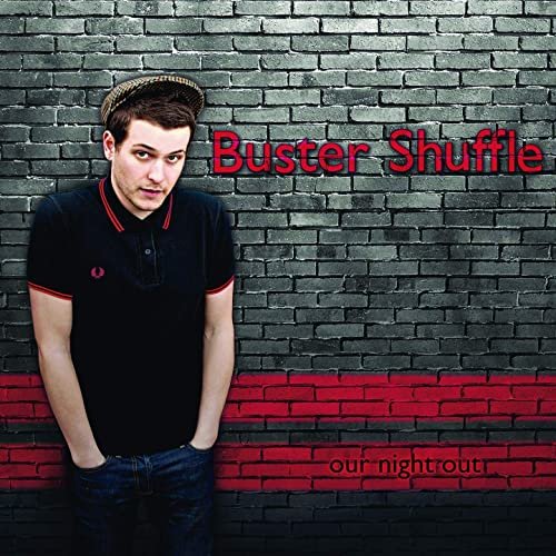 Buster Shuffle - Our Night Out (10th Anniversary Special Addition) (2020)