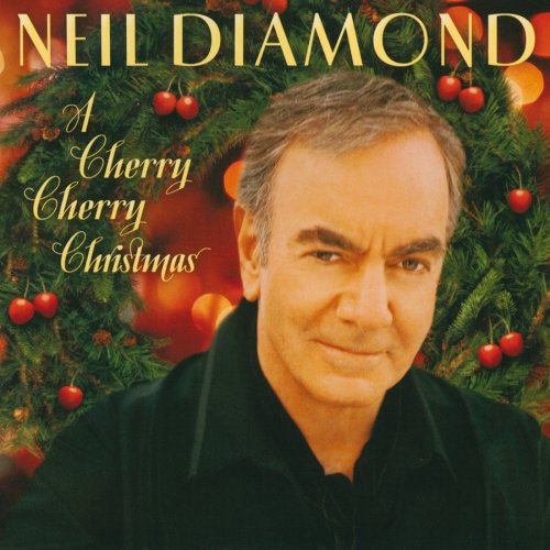 Neil Diamond - A Cherry Cherry Christmas (2009)