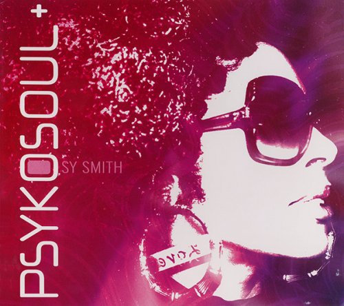 Sy Smith - Psykosoul + (2007)